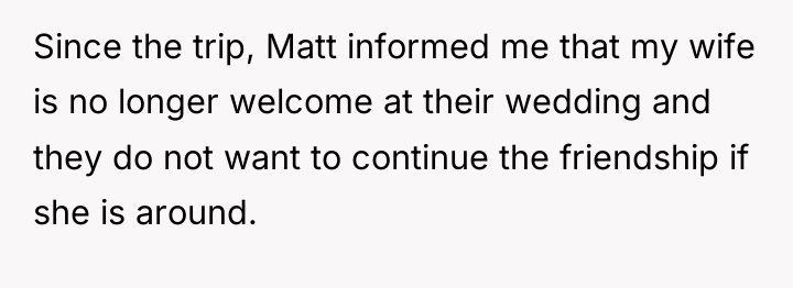 Since the trip, Matt informed me that my wife is...