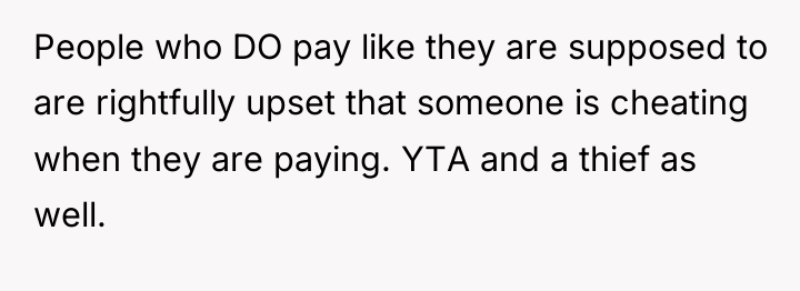 People who DO pay like they are supposed to are...