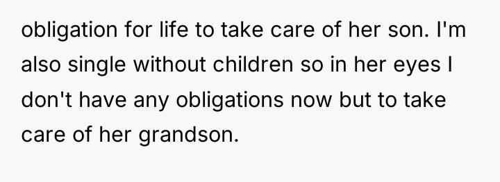 obligation for life to take care of her son. I'm...