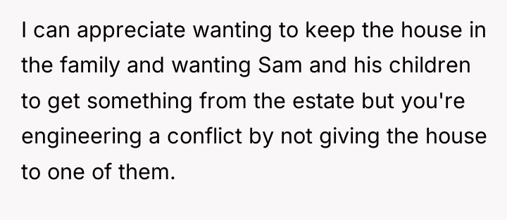 I can appreciate wanting to keep the house in the...