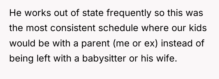 He works out of state frequently so this was the...