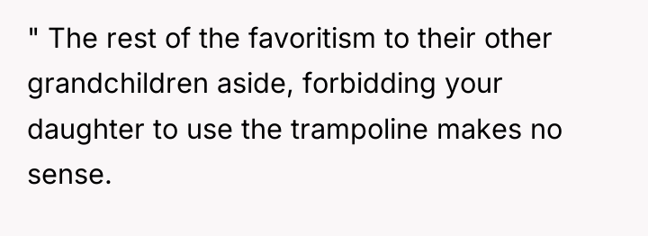 " The rest of the favoritism to their other grandchildren...
