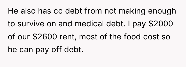 He also has cc debt from not making enough to...