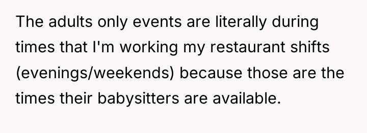 The adults only events are literally during times that I'm...
