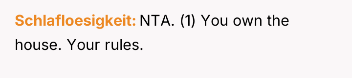 Schlafloesigkeit NTA. (1) You own the house. Your rules.
