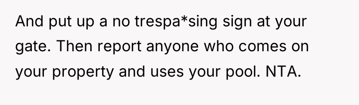 And put up a no trespa*sing sign at your gate....