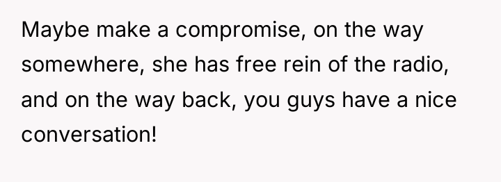 Maybe make a compromise, on the way somewhere, she has...