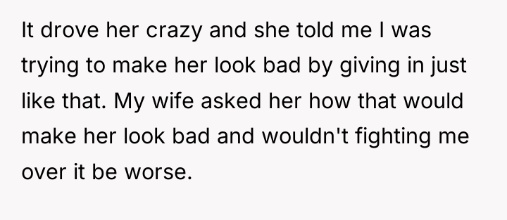 It drove her crazy and she told me I was...