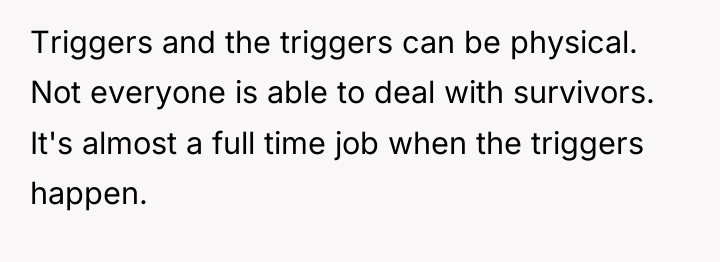 Triggers and the triggers can be physical. Not everyone is...