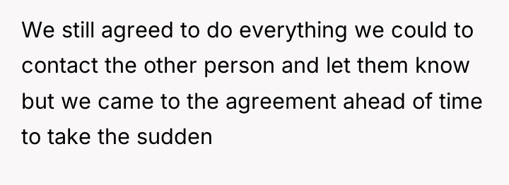 We still agreed to do everything we could to contact...