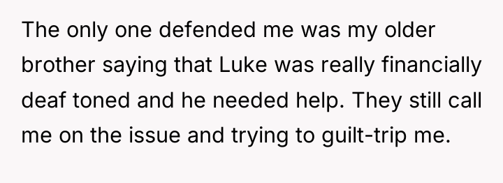 The only one defended me was my older brother saying...