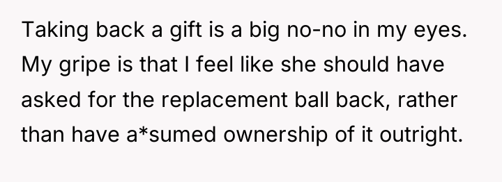 Taking back a gift is a big no-no in my...