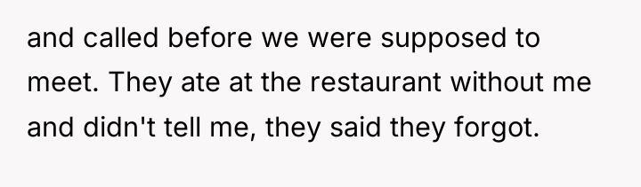 and called before we were supposed to meet. They ate...