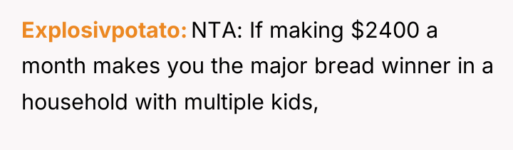 Explosivpotato NTA: If making $2400 a month makes you the...