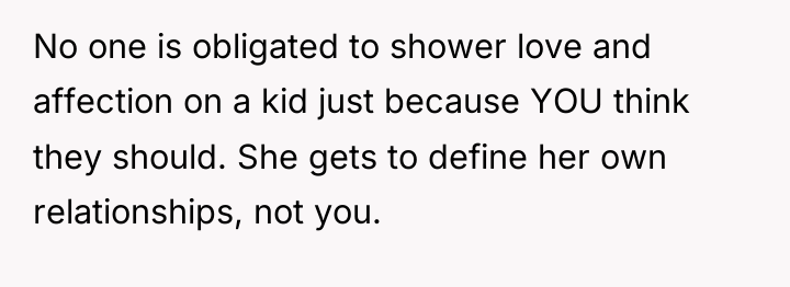 No one is obligated to shower love and affection on...
