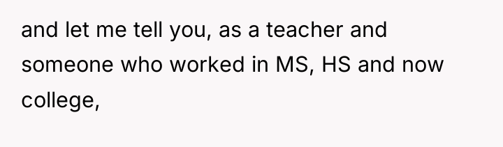 and let me tell you, as a teacher and someone...
