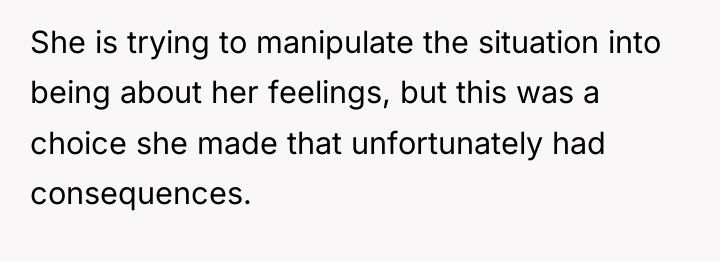 She is trying to manipulate the situation into being about...