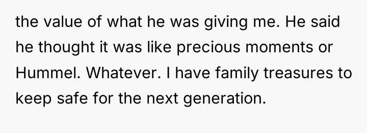 the value of what he was giving me. He said...