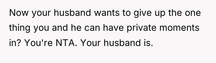 Now your husband wants to give up the one thing...