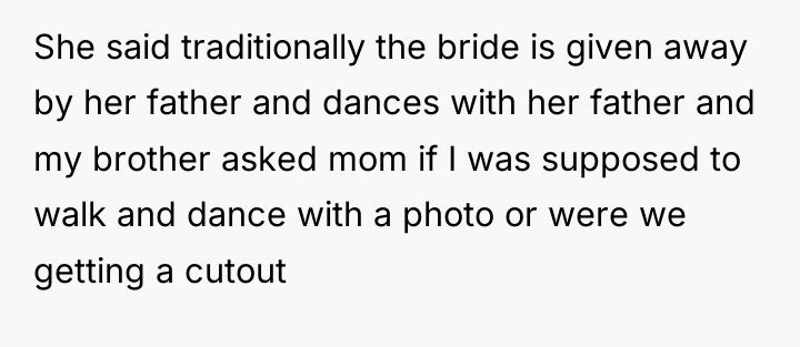 She said traditionally the bride is given away by her...