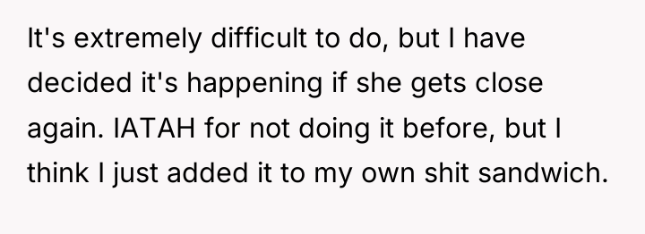 It's extremely difficult to do, but I have decided it's...