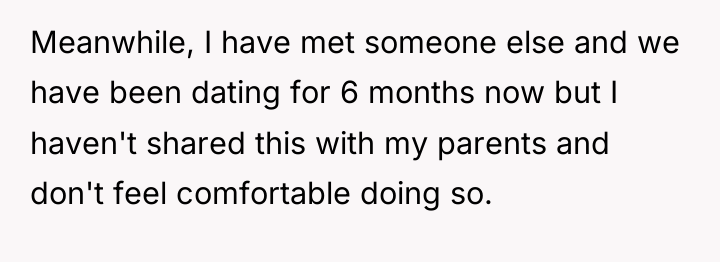 Meanwhile, I have met someone else and we have been...