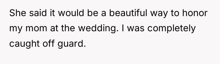 She said it would be a beautiful way to honor...
