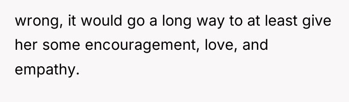 wrong, it would go a long way to at least...