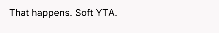 That happens. Soft YTA.