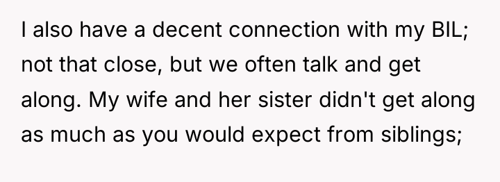 I also have a decent connection with my BIL; not...