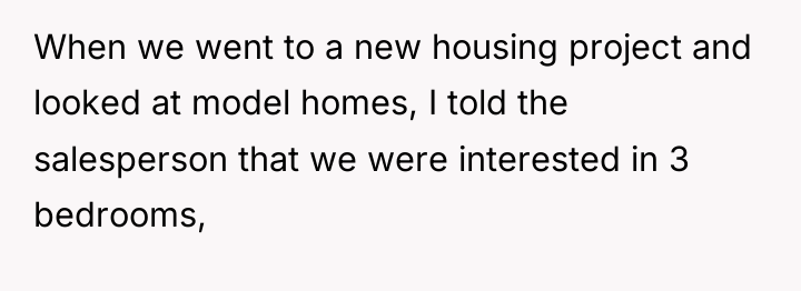 When we went to a new housing project and looked...