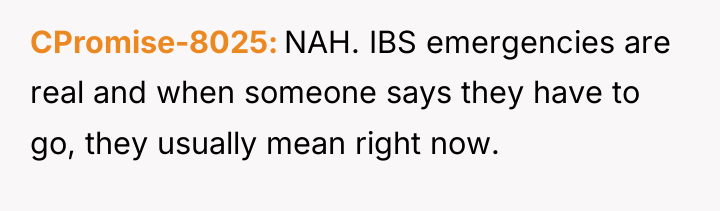 CPromise-8025 NAH. IBS emergencies are real and when someone says...