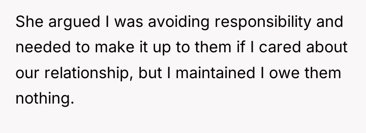 She argued I was avoiding responsibility and needed to make...