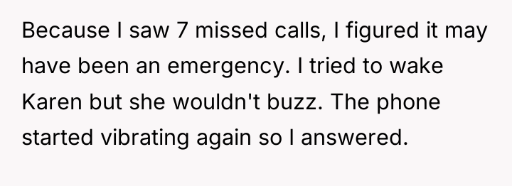 Because I saw 7 missed calls, I figured it may...