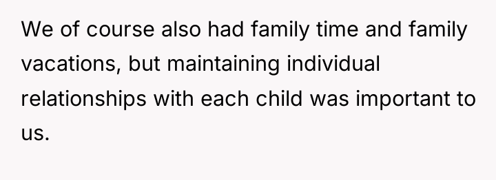 We of course also had family time and family vacations,...
