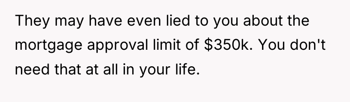 They may have even lied to you about the mortgage...