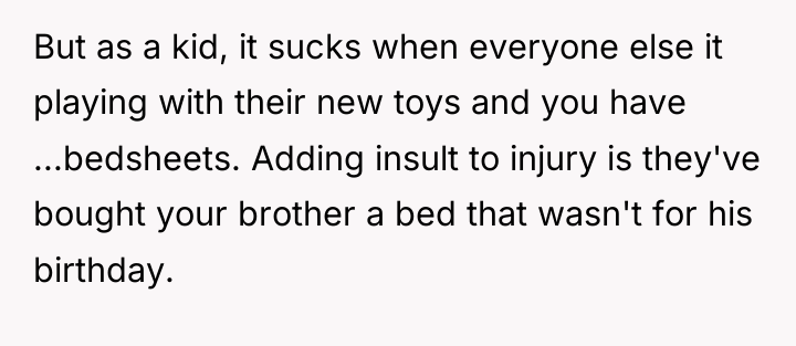 But as a kid, it sucks when everyone else it...