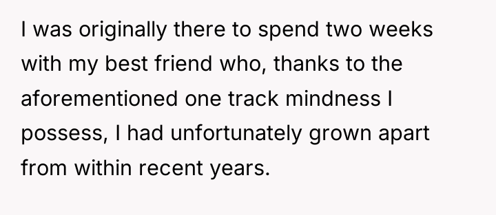 I was originally there to spend two weeks with my...