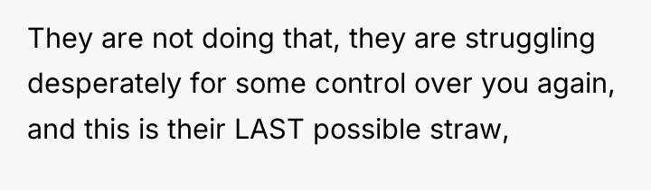 They are not doing that, they are struggling desperately for...