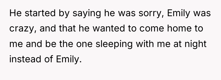 He started by saying he was sorry, Emily was crazy,...