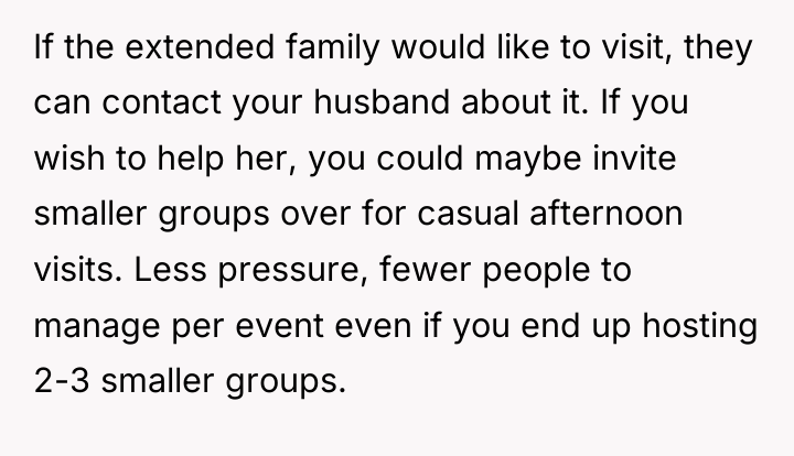 If the extended family would like to visit, they can...