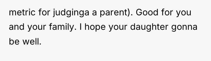 metric for judginga a parent). Good for you and your...