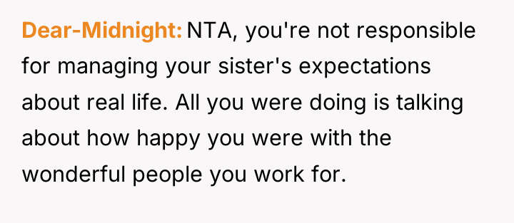 Dear-Midnight NTA, you're not responsible for managing your sister's expectations...