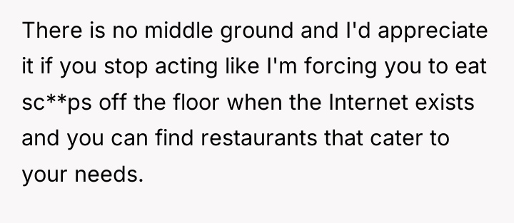 There is no middle ground and I'd appreciate it if...
