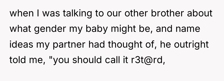 when I was talking to our other brother about what...