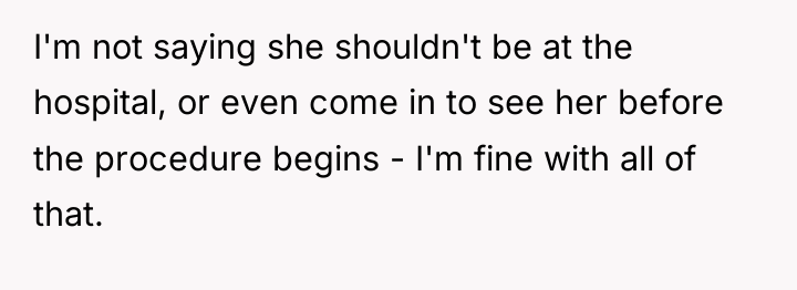 I'm not saying she shouldn't be at the hospital, or...