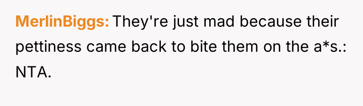 MerlinBiggs They're just mad because their pettiness came back to...