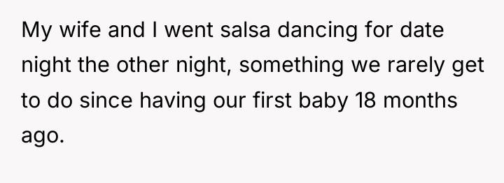 My wife and I went salsa dancing for date night...