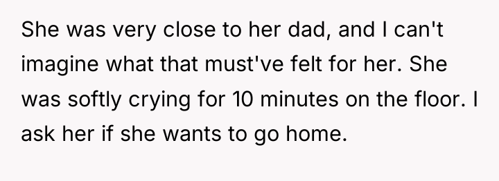 She was very close to her dad, and I can't...