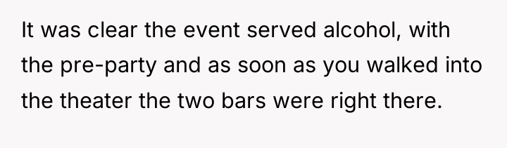 It was clear the event served alcohol, with the pre-party...